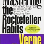 Verne Harnish – Mastering The Rockefeller Habits