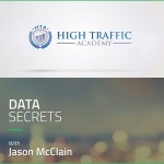 Jason McClain (High Traffic Academy) – Data Secrets