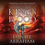 The King’s Blood - Daniel Abraham