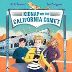 Kidnap on the California Comet - M. G. Leonard, Sam Sedgman