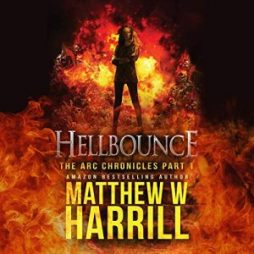Hellbounce: Demons Don’t Always Hide In The Dark - Matthew W. Harrill
