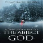 The Abject God -  Allan Batchelder