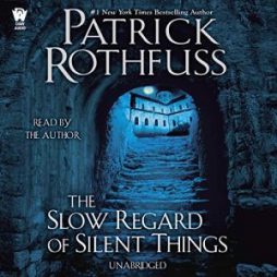 The Slow Regard of Silent Things - Patrick Rothfuss