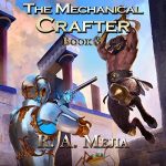 The Mechanical Crafter - R.A. Mejia