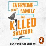 Everyone in My Family Has Killed Someone - Benjamin Stevenson