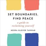 Set Boundaries, Find Peace - Nedra Glover Tawwab